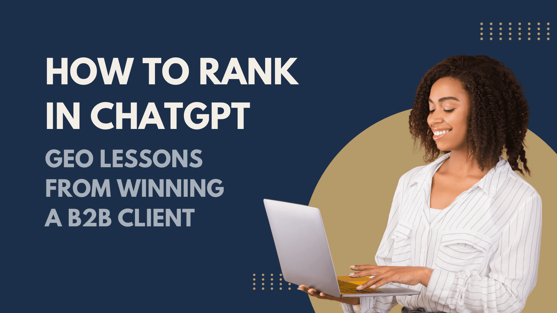 How to Rank in ChatGPT: GEO Lessons From Winning a B2B Client